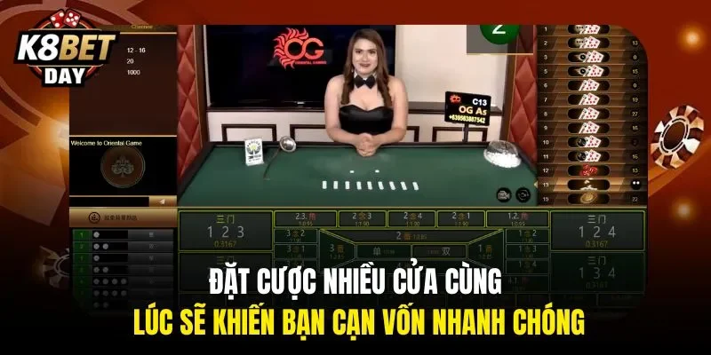 Đặt cược nhiều cửa cùng lúc sẽ khiến bạn cạn vốn nhanh chóng