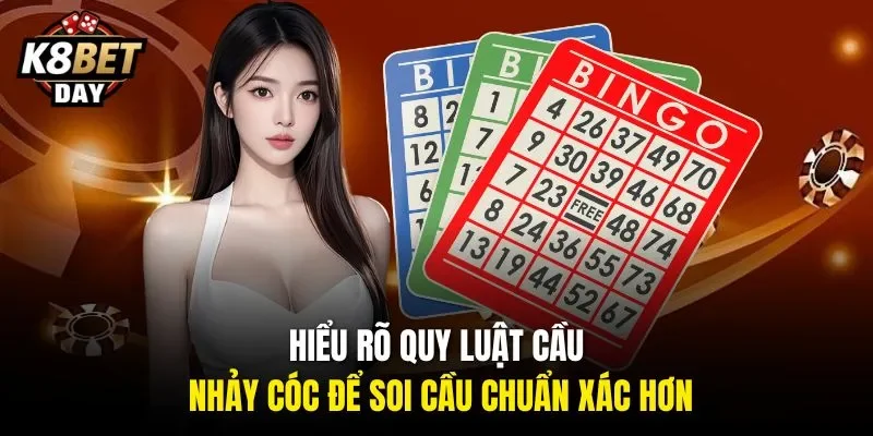 Hiểu rõ quy luật cầu nhảy cóc để soi cầu chuẩn xác hơn.